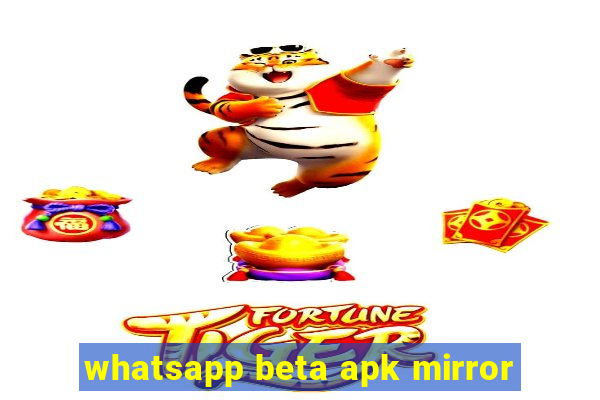 whatsapp beta apk mirror